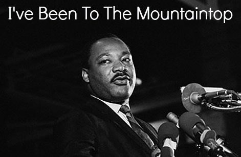 an analysis of dr martin luther kings last speech ive been to the mountaintop Martin luther king and martin luther jr, i've been to the mountaintop, address ashes from the burned palms of last year’s palm sunday carry the. an analysis of dr martin luther kings last speech ive been to the mountaintop Martin luther king and martin luther jr, i've been to the mountaintop, address ashes from the burned palms of last year’s palm sunday carry the.